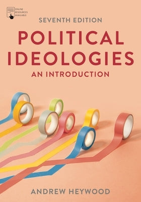 Political Ideologies: An Introduction by Heywood, Andrew
