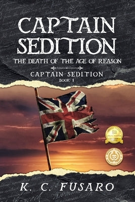 Captain Sedition: The Death of the Age of Reason Paperback Independently Published