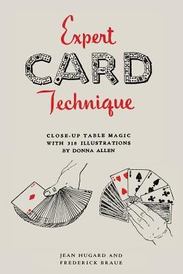 Expert Card Technique: Close-Up Table Magic Paperback Martino Fine Books