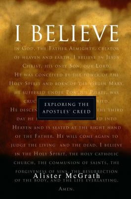 I Believe: Exploring the Apostles' Creed Paperback IVP Books