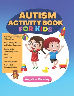 Autism Activity Book for Kids Paperback Independently Published