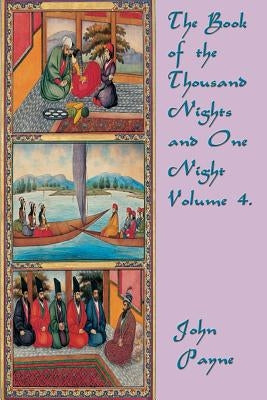 The Book of the Thousand Nights and One Night Volume 4. by Payne, John