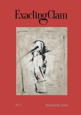 Exacting Clam No. 2: Autumn 2021 Paperback Exacting Clam