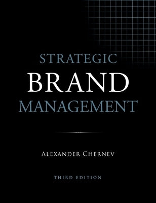 Strategic Brand Management, 3rd Edition by Chernev, Alexander