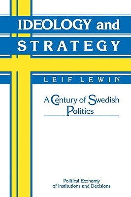 Paperback book titled "Ideology and Strategy: A Century of Swedish Politics" published by Cambridge University Press, with a cover image.