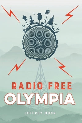 Radio Free Olympia Paperback Izzard Ink Publishing