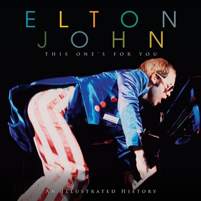 Elton John: This One's for You by Thomas, Carolyn