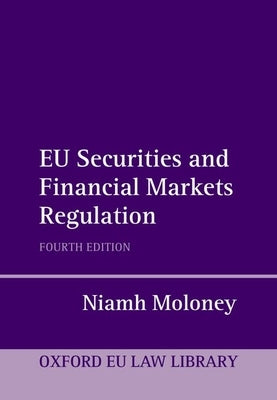Eu Securities and Financial Markets Regulation by Moloney, Niamh