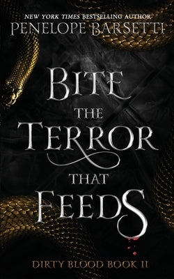 Bite The Terror That Feeds: A Dark Fantasy Romance Paperback Independently Published