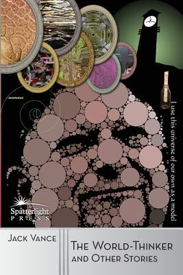 The World-Thinker and Other Stories Paperback Spatterlight Press
