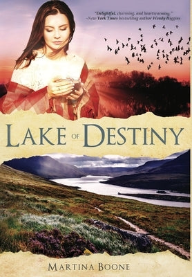 Lake of Destiny: A Celtic Legends Novel by Boone, Martina