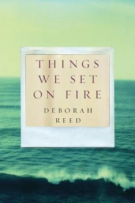 Things We Set on Fire Paperback Lake Union Publishing