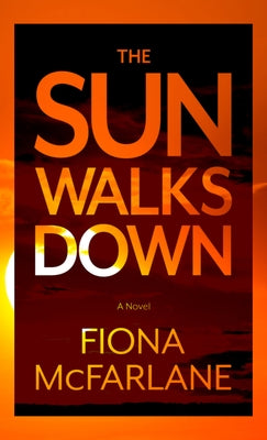 The Sun Walks Down by McFarlane, Fiona