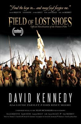 Field of Lost Shoes: Official Novelization of the Feature Film Paperback Field of Lost Shoes LLC