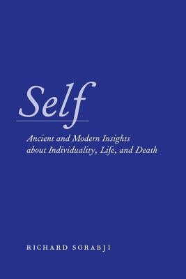 Self: Ancient and Modern Insights about Individuality, Life, and Death Paperback University of Chicago Press
