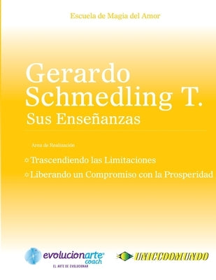Trascendiendo las Limitaciones & Liberando un Compromiso con la Prosperidad by Schmedling, Gerardo