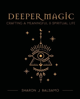 Deeper Magic by Balsamo, Sharon J.