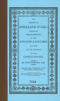 American Spelling Book by Webster, Noah