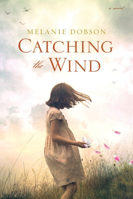 Catching the Wind Paperback Tyndale House Publishers