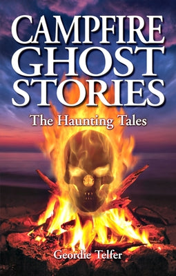 Campfire Ghost Stories: The Haunting Tales Paperback Ghost House Books