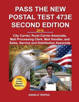 Pass the New Postal Test 473E Second Edition by Tropea, Angelo