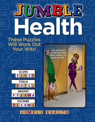 Jumble(r) Health: These Puzzles Will Work Out Your Wits! Paperback Triumph Books (IL)