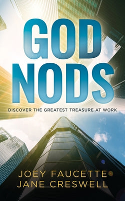God Nods: Discover the Greatest Treasure at Work Paperback Morgan James Faith