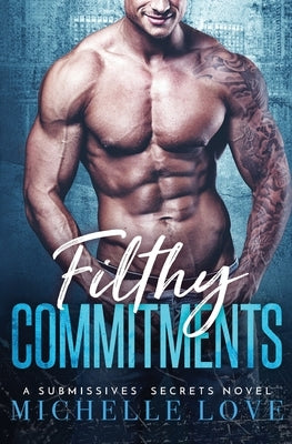 Filthy Commitments: Billionaire Romance Paperback Blessings for All, LLC