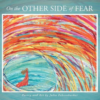 On the Other Side of Fear Paperback Balboa Press
