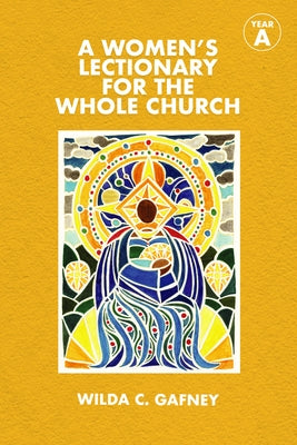 A Women's Lectionary for the Whole Church: Year a Paperback Church Publishing