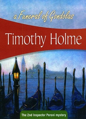 A Funeral of Gondolas by Holme, Timothy