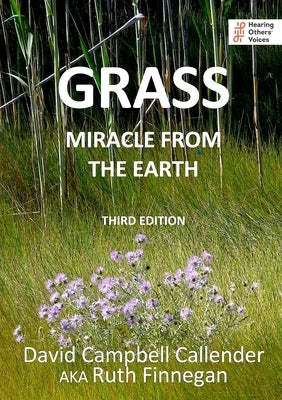 Grass: Miracle from the earth Paperback Callender Press