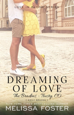 Dreaming of Love (The Bradens at Trusty): Emily Braden by Foster, Melissa