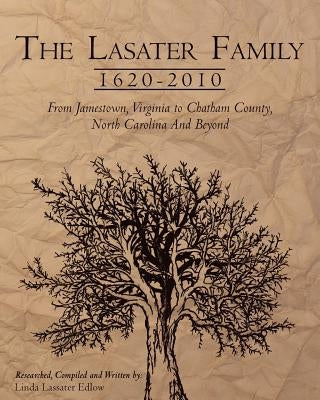 The Lasater Family 1620-2010 by Lassater Edlow, Linda