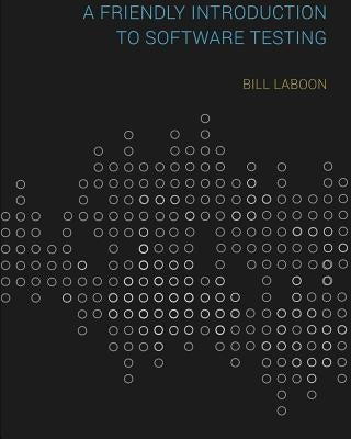 A Friendly Introduction to Software Testing by Laboon, Bill