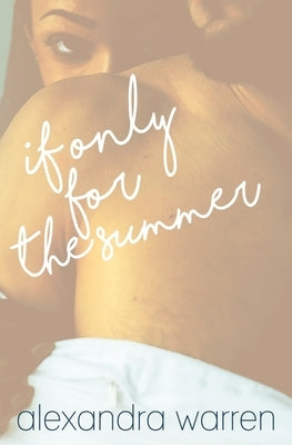 If Only for the Summer Paperback Createspace Independent Publishing Platform