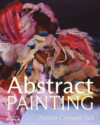 Abstract Painting: Contemporary Painters by Creswell Bell, Amber