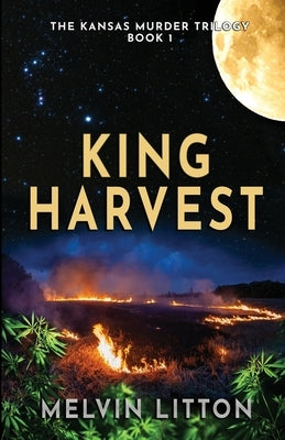 King Harvest - The Kansas Murder Trilogy Book 1 Paperback Crossroad Press