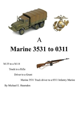 A Marine 3531 to 0311 by Hearndon, Michael E.