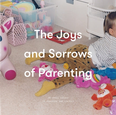 The Joys and Sorrows of Parenting: 26 Essays to Reassure and Console by Life, The School