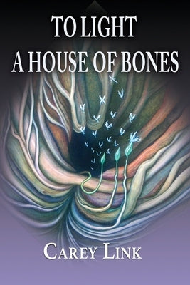 To Light a House of Bones Paperback Blue Light Press