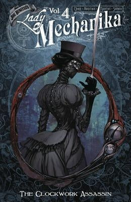 Lady Mechanika Volume 4: The Clockwork Assassin by Benitez, Joe