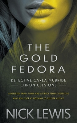 The Gold Fedora: A Detective Series Paperback Rough Edges Press
