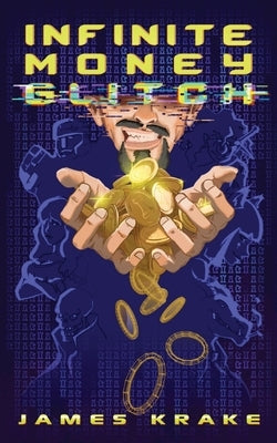 Infinite Money Glitch Paperback James Krake