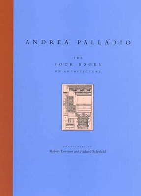 The Four Books on Architecture Paperback MIT Press