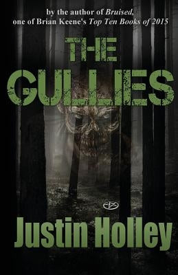 The Gullies by Holley, Justin