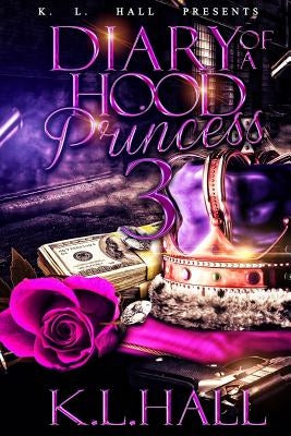 Diary of a Hood Princess 3 Paperback Createspace Independent Publishing Platform