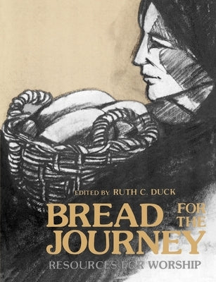 Bread for the Journey by Duck, Ruth C.