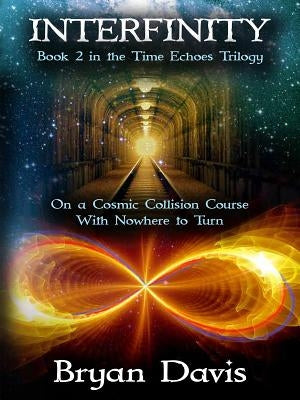 Interfinity (The Time Echoes Trilogy Book 2) Paperback Scrub Jay Journeys