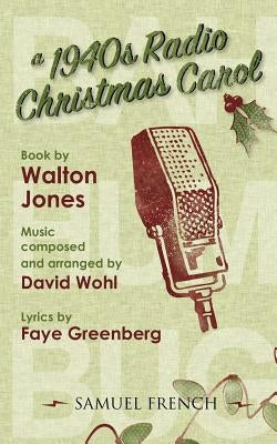 A 1940s Radio Christmas Carol by Jones, Walt